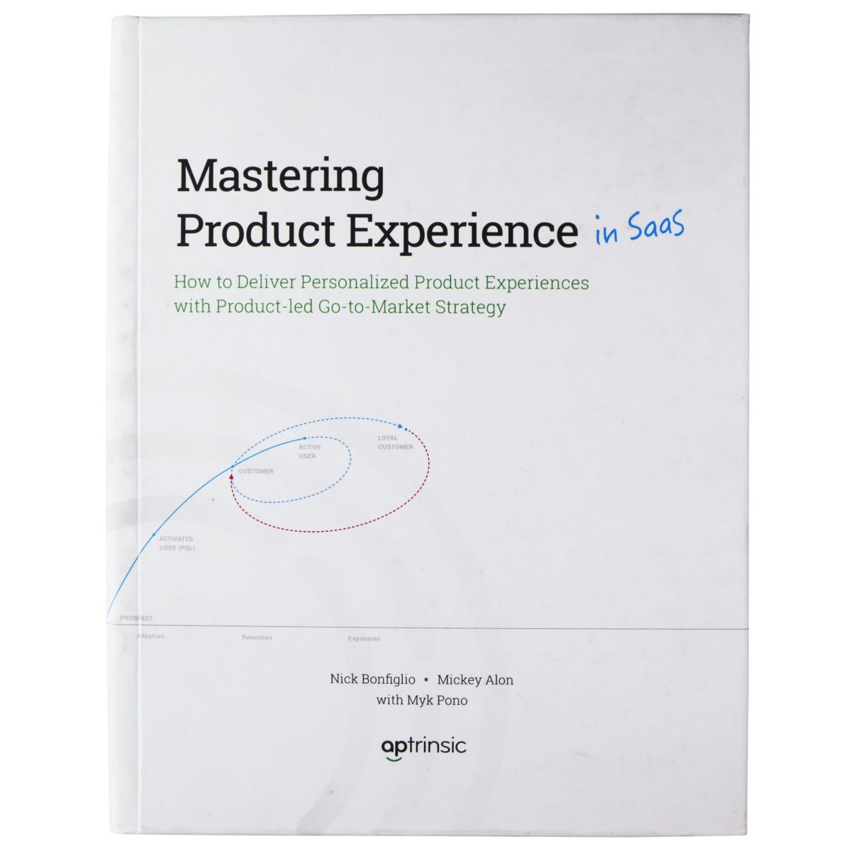 Mastering Product Experience in SaaS - Aptrinsic Educational Book Nick Bonfiglio Books - Other Books aptrinsic - Simple Cell Bulk Wholesale Pricing - USA Seller