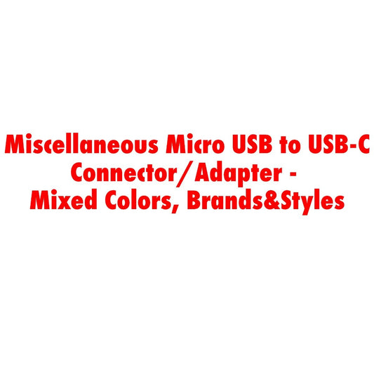 Miscellaneous Micro USB to USB-C Connector/Adapter -Mixed Colors, Brands&Styles Computer/Network - USB Cables, Hubs & Adapters Unbranded    - Simple Cell Bulk Wholesale Pricing - USA Seller