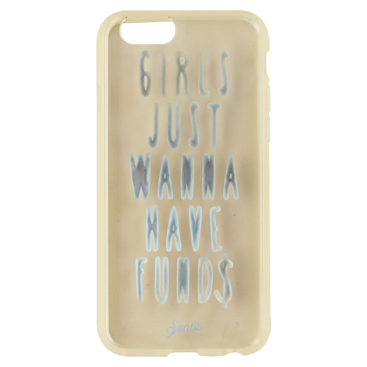 Sonix Clear Coat Series Case for iPhone 6s 6 - Clear/Girls Just Wanna Have Fund$ Cell Phone - Cases, Covers & Skins Sonix    - Simple Cell Bulk Wholesale Pricing - USA Seller